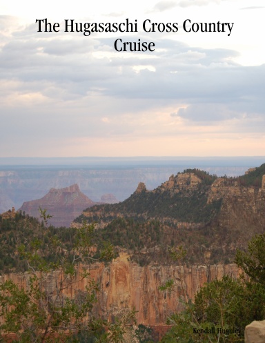 The Hugasaschi Cross Country Cruise