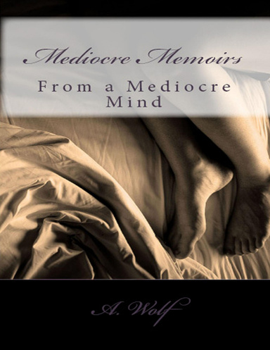 Mediocre Memoirs