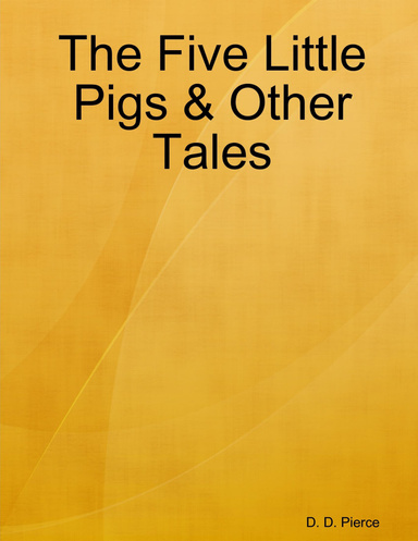 The Five Little Pigs & Other Tales