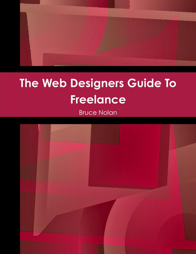 The Web Designers Guide To Freelance