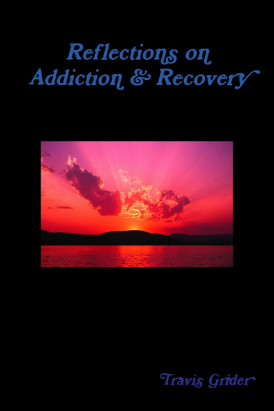 Reflections on Addiction & Recovery
