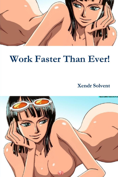 Work Faster Than Ever!