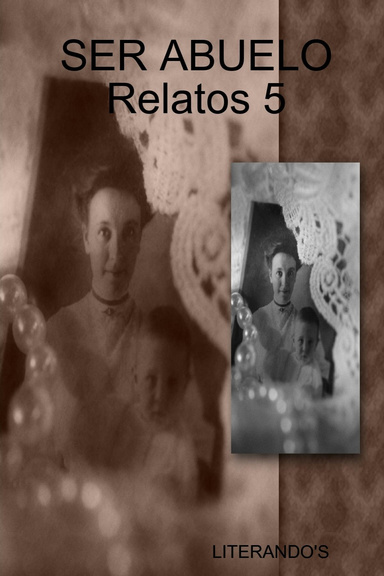 SER ABUELO Relatos 5