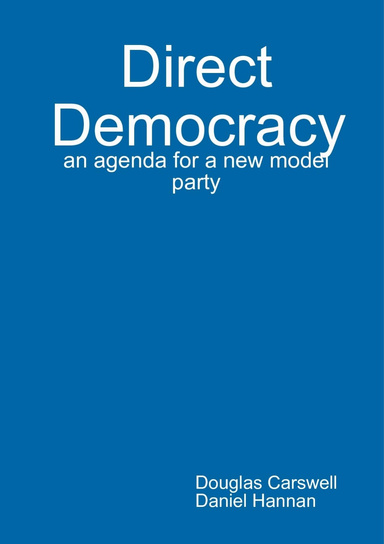 Direct Democracy - an agenda for a new model party