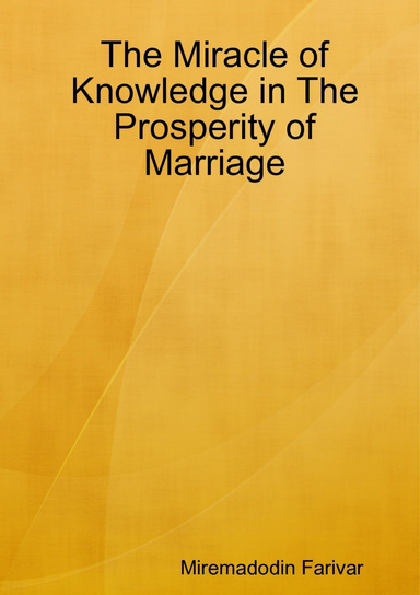 The Miracle of Knowledge in The Prosperity of Marriage