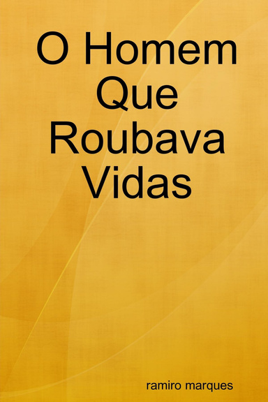O Homem Que Roubava Vidas
