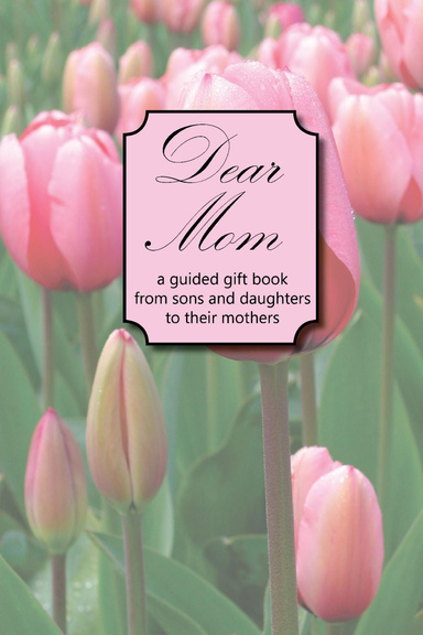 Dear Mom