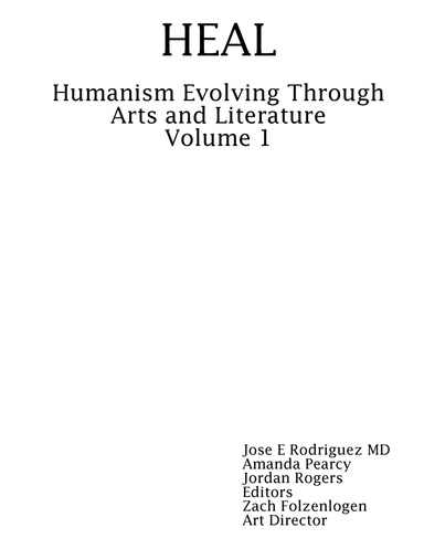 HEAL: Humanism Evolving Through Arts and Literature Volume 1