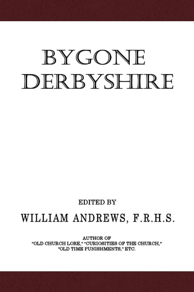 Reproduction of Bygone Derbyshire
