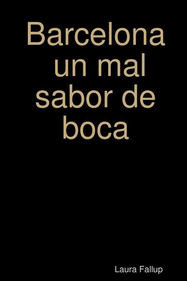 Barcelona un mal sabor de boca