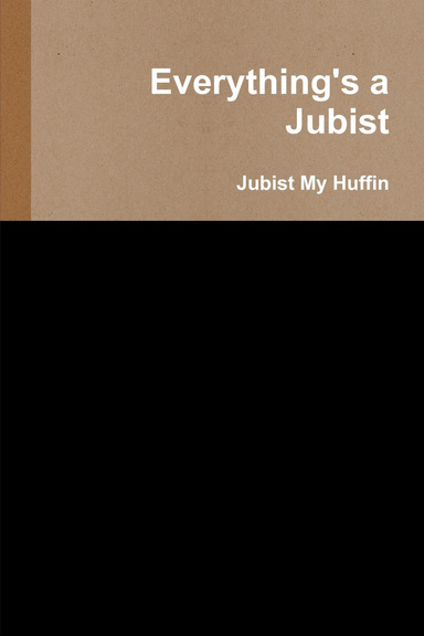 Everything's a Jubist
