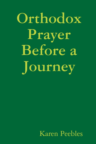 Orthodox Prayer Before a Journey