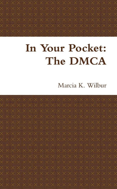 In Your Pocket: The DMCA