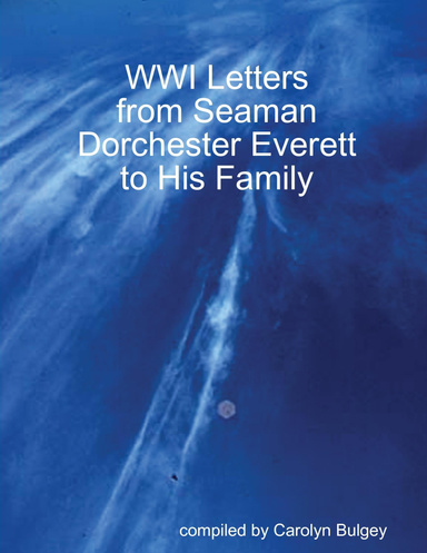 WWI Letters from Seaman Dorchester Everett to His Family