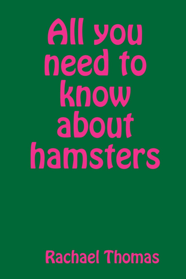 All you need to know about hamsters
