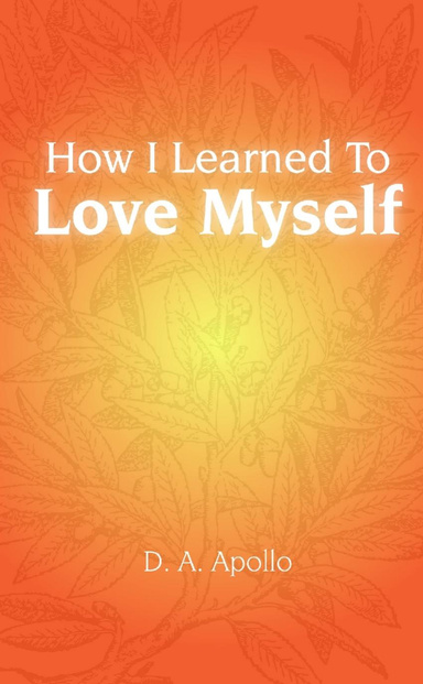 How I learned to Love Myself