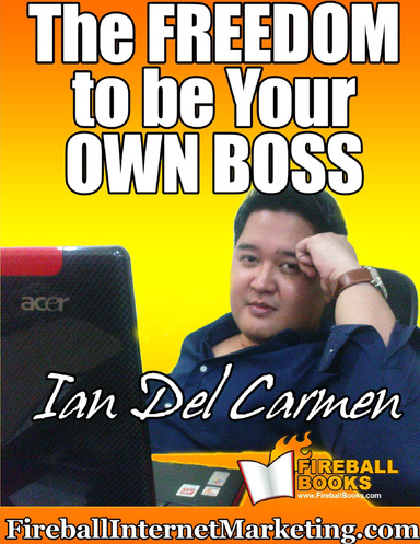 The FREEDOM To Be Your OWN BOSS