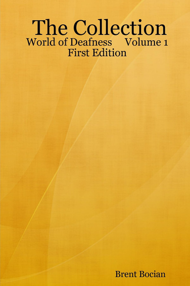 The Collection: World of Deafness     Volume 1    First Edition