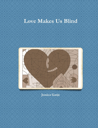 Love Makes Us Blind