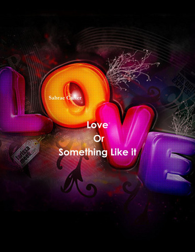 Love or Something Like it