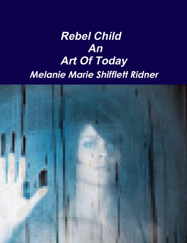 Rebel Child    An Art Of Today