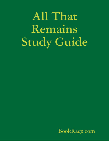 All That Remains Study Guide