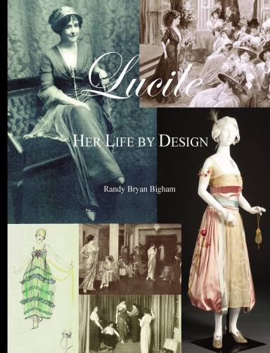 Lucile - Her Life By Design: Sex, Style and the Fusion of Theatre and Couture