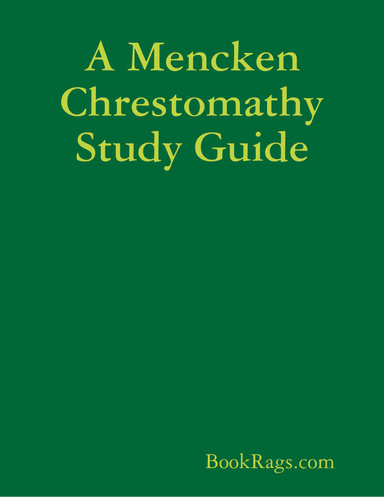 A Mencken Chrestomathy Study Guide