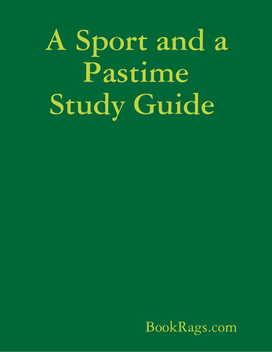 A Sport and a Pastime Study Guide