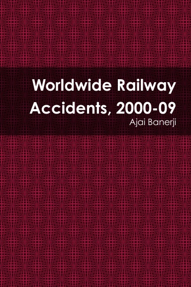 Worldwide Railway Accidents, 2000-09