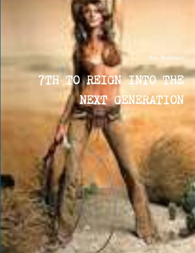 7TH TO REIGN INTO THE NEXT GENERATION