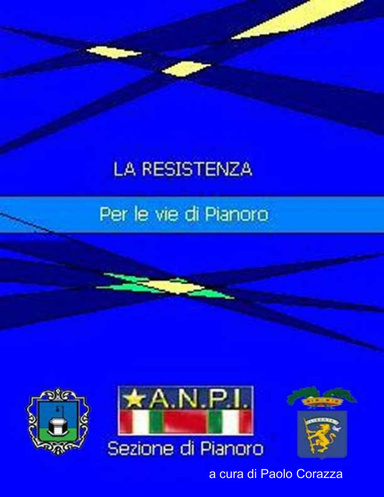 La Resistenza per le vie di Pianoro