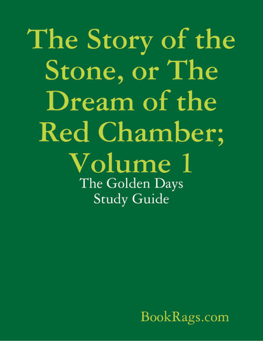 The Story of the Stone, or The Dream of the Red Chamber; Volume 1: The Golden Days Study Guide