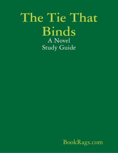 The Tie That Binds: A Novel Study Guide