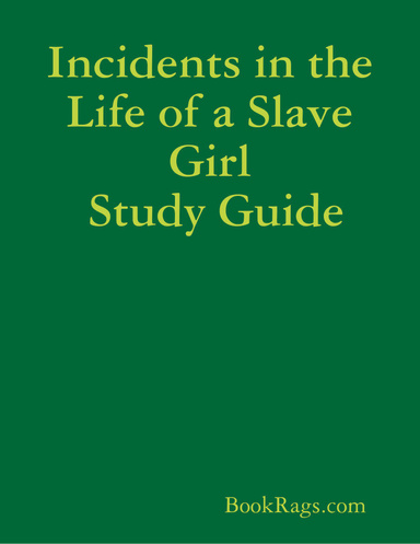 Incidents in the Life of a Slave Girl Study Guide