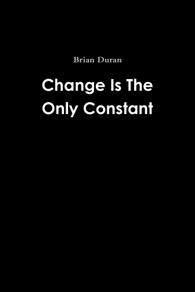 Change Is The Only Constant