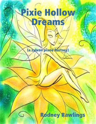 Pixie Hollow Dreams (a sylvan piano fantasy)