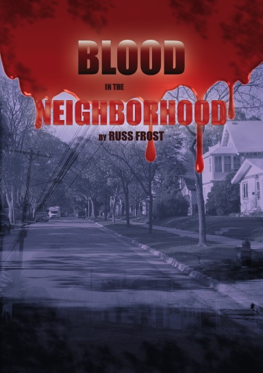 Blood in the Neighborhood