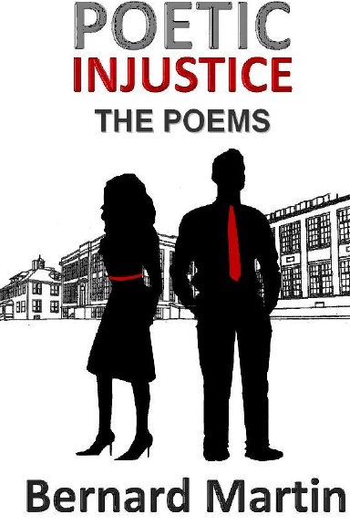 POETIC INJUSTICE: THE POEMS