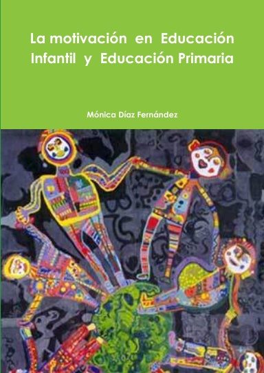 La motivación en Educación Infantil y Educación Primaria