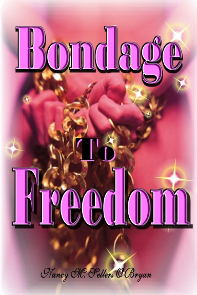 Bondage To Freedom