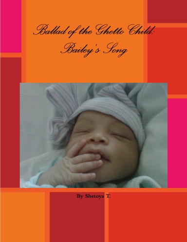 Ballad of the Ghetto Child: Bailey's Song
