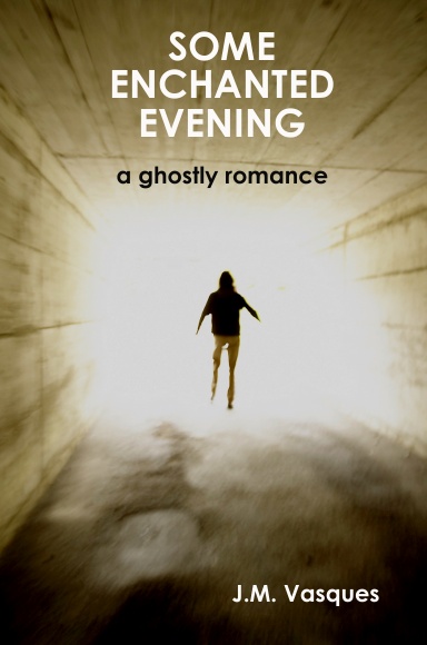 SOME ENCHANTED EVENING a ghostly romance