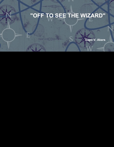 "OFF TO SEE THE WIZARD"