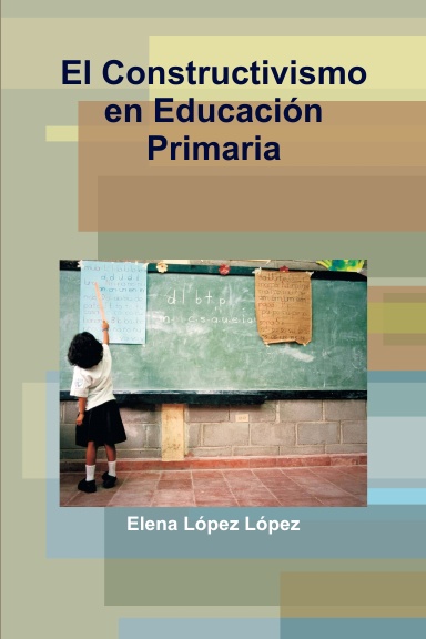 El Constructivismo en Educación Primaria