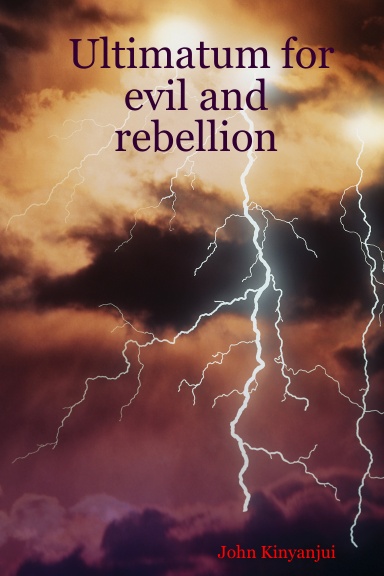 Ultimatum for evil and rebellion