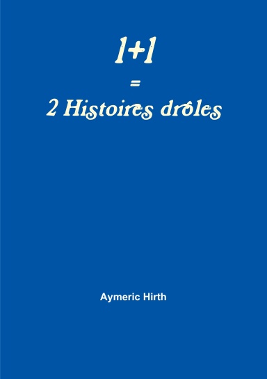 1+1=2 Histoires drôles