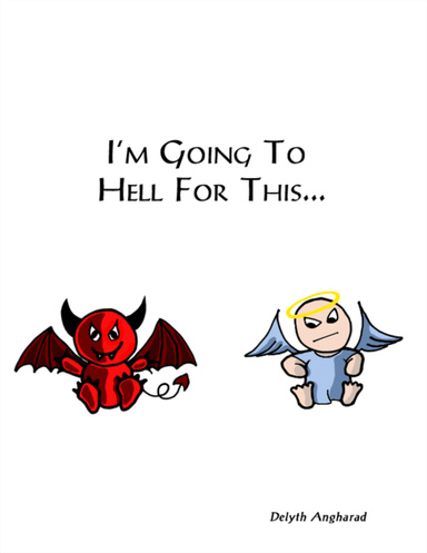 I'm Going To Hell For This...