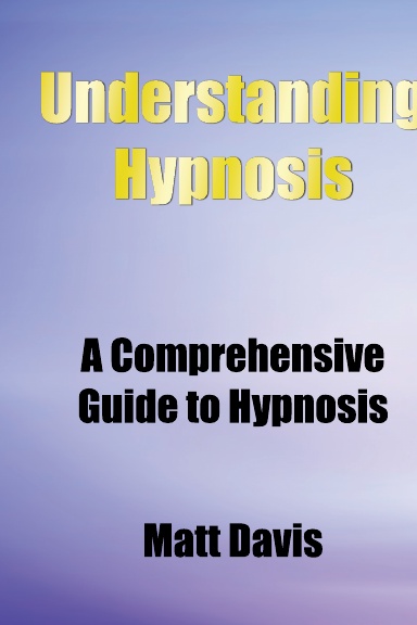 Understanding Hypnosis