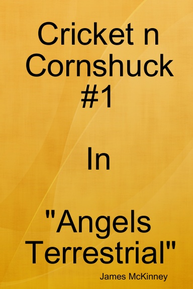 Cricket n Cornshuck #1